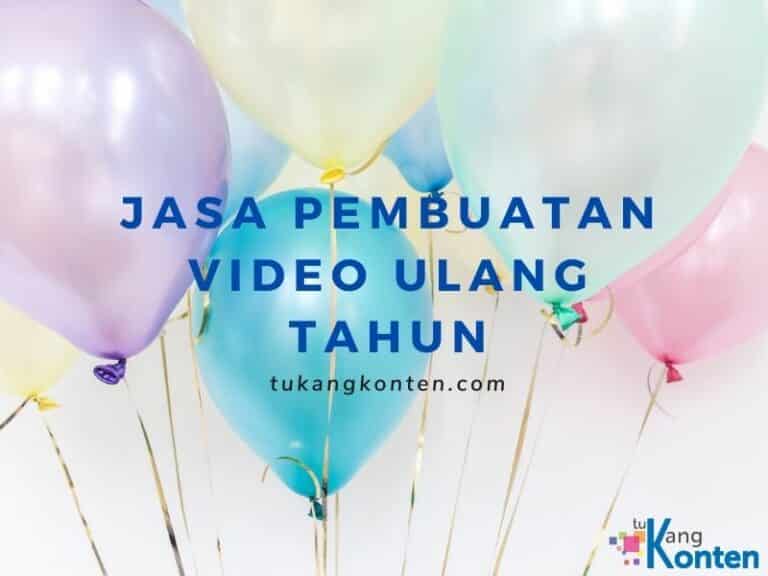 jasa pembuatan video ulang tahun